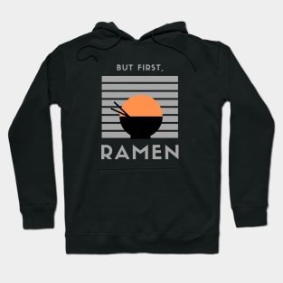 But first, Ramen! Hoodie